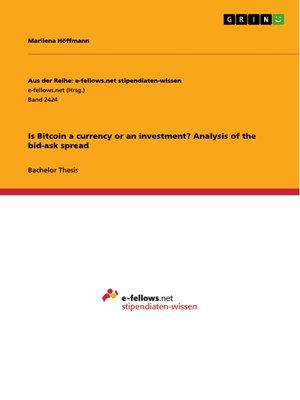 cover image of Is Bitcoin a currency or an investment? Analysis of the bid-ask spread